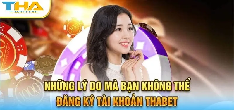 trang chủ 541 Các nguyên nhân khiến bạn không thể đăng ký tài khoản tại Thabet